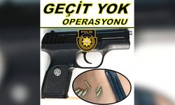 Geçit Yok Operasyonu: Tabanca ve mermilerle yakalandı!