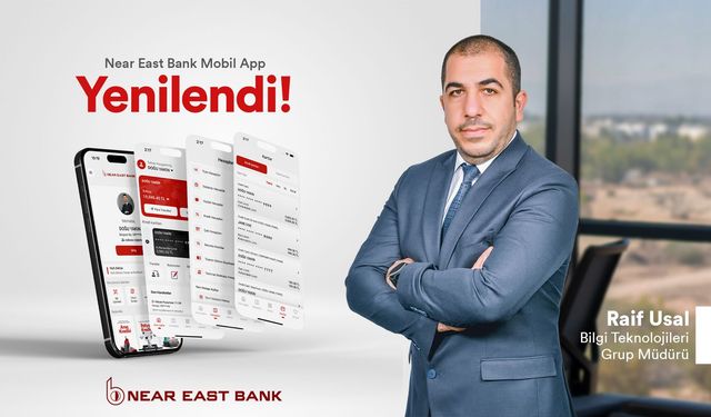 Near East Bank Mobil Uygulaması Baştan Aşağı Yenilendi
