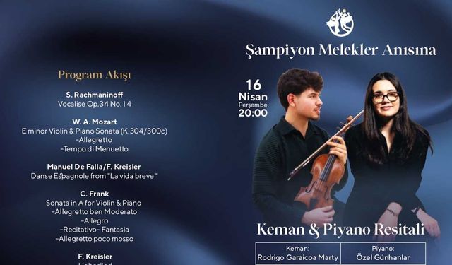 Şampiyon Melekler anısına keman ve piyano resitali düzenleniyor