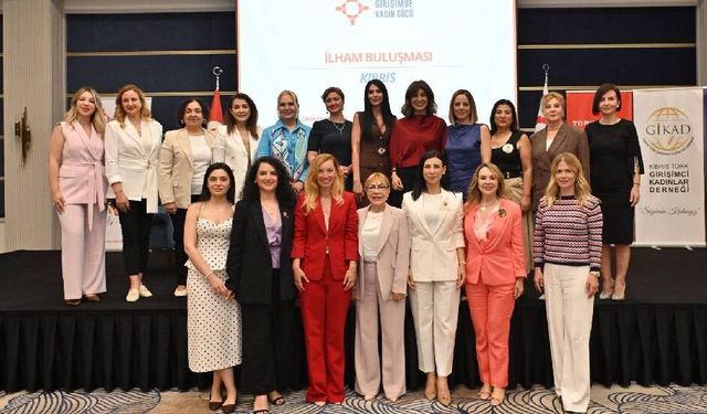 Girişimde Kadın Gücü Projesi kapsamında “İlham Buluşması” KKTC’de yapıldı