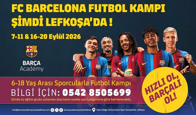 FC Barcelona Futbol Kampı Lefkoşa’da Başlıyor!