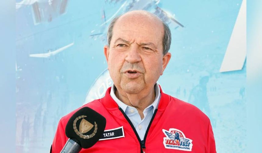 Tatar: TEKNOFEST’in KKTC’de olmasından büyük mutluluk duyuyorum