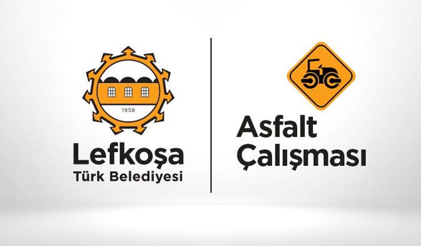 Lefkoşa’da asfaltlama çalışmaları sürüyor: Surlariçi’nde bazı sokaklar trafiğe kapanacak