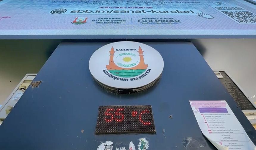 Şanlıurfa'da termometreler 55 dereceyi gösterdi