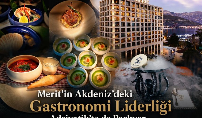 Merit’in Akdeniz’deki Gastronomi Liderliği Adriyatik’te de Parlıyor